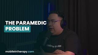 Why Paramedics Are Restricted in Mobile IV Therapy