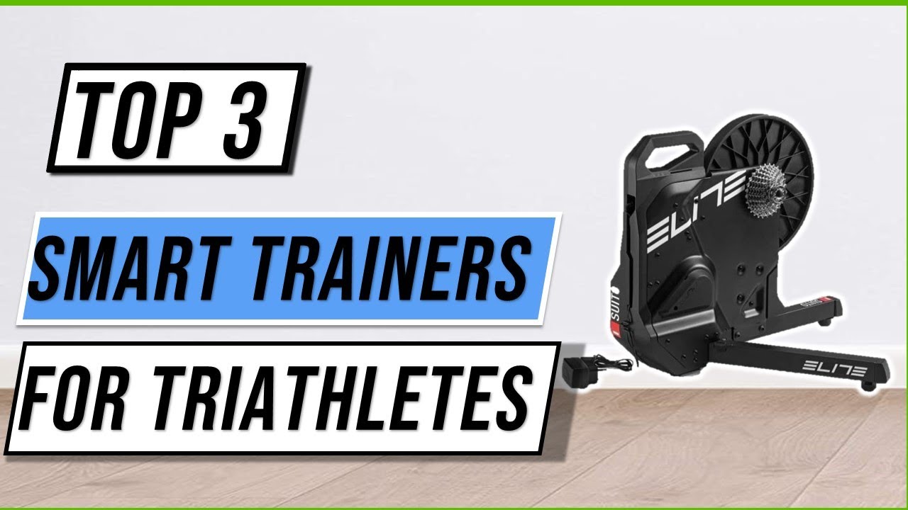 BEST SMART TRAINERS FOR TRIATHLETES 2023 YouTube