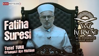 Yusuf Tuna | Orhangazi İlçe Müftüsü |Fatiha Suresi #fatiha #vaaz #bursamüftülük #cuma