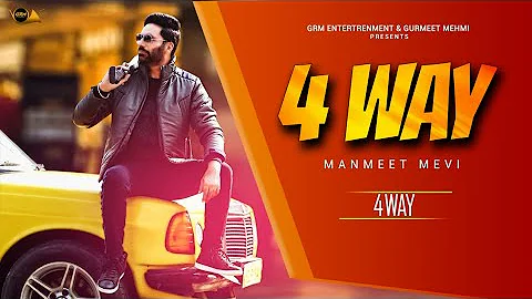 New Punjabi Song | 4 WAY | Manmeet Mevi | Punjabi Song 2021