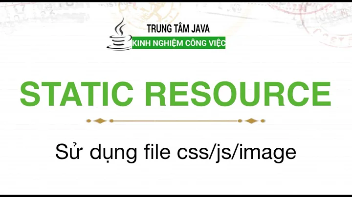 Spring MVC 7 - Sử dụng các static resources trong Spring MVC