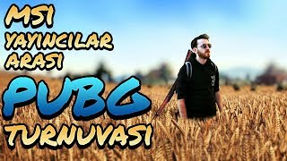 MSI Yayıncılar Arası PUBG Turnuvası