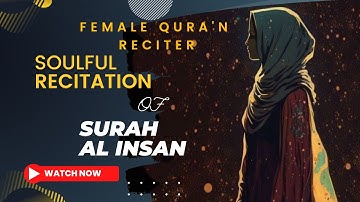Surah Al Insan - Surah Ad' Dahar  - Soulful - Emotional - سورة الإنسان - سورۃ الدھر