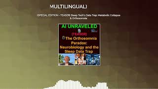 [SPECIAL EDITION - TEASER] Sleep Tech's Data Trap: Metabolic Collapse &amp; Orthosomnia