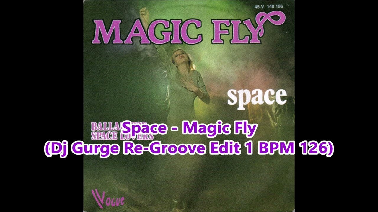 Space - Magic Fly (Dj Gurge Re-Groove Edit 1 BPM 126) - YouTube