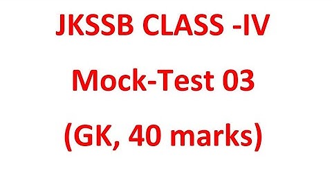 MOCK test -03 JKSSB Class IV..
