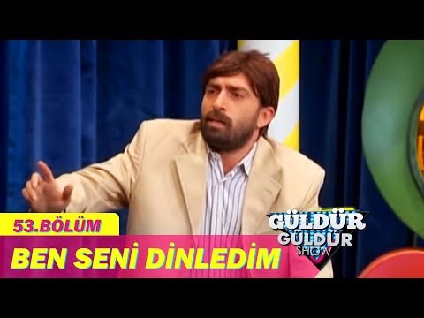 Güldür Güldür Show 53.Bölüm - Ben Seni Dinledim