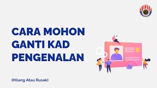 Cara Mohon Ganti Kad Pengenalan Hilang Atau IC Rosak