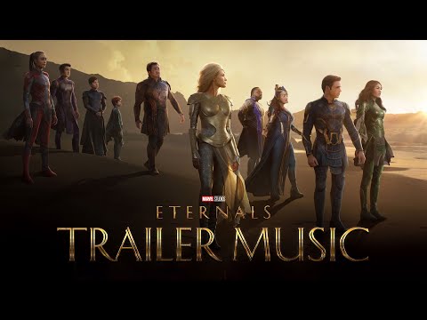 Marvel: Eternals Final Trailer Music