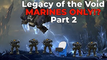 Legacy of the Void: Marines Only!? - Part 2 - GiantGrantGames Stream VoD