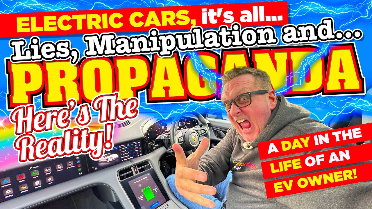 Electric Cars It's all LIES, MANIPULATION & PROPAGANDA! Here's what it