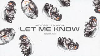 Nickobella & N@OM1 - Let Me Know (Official Canvas Video) Resimi