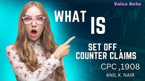 What is Set Off & Counter Claims in CPC 1908, Malayalam, LLB, Anil k Nair