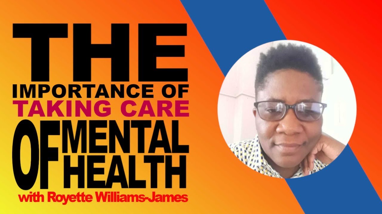 The Importance of Taking Care of Mental Health - YouTube