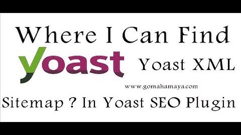 Where I Can Find Yoast XML Sitemap In Yoast SEO Plugin new update