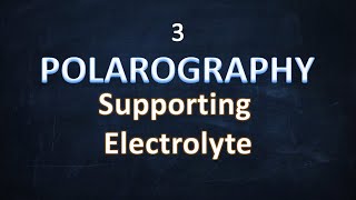Polarography - Supporting Electrolyte Part -3 HIN/ENG