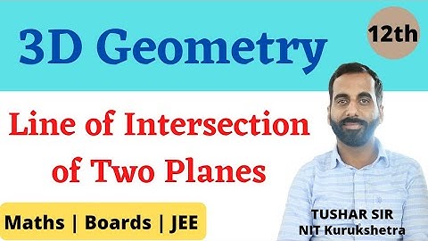Line of Intersection of two Planes | 3D Geometry | Lecture-8