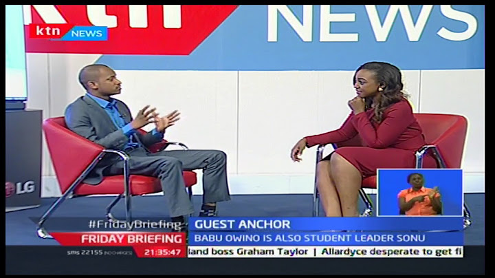 FRIDAY BRIEFING-Guest Anchor - SONU Chair Babu Owino