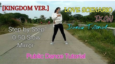 [DANCE TUTORIAL] (KINGDOM VER.) IKON - LOVE SCENARIO *Step by Step + Slow + Mirror* Dance Tutorial