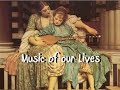 MUSIC OF OUR LIVES HD