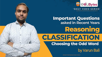 EduBytes | Reasoning Fastrack Revision | Classification | Choosing the Odd Word