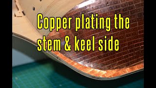 HMS Victory - part 26 Copper Plating Keel Side &amp; Stem