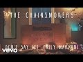 The chainsmokers  dont say audio ft emily warren
