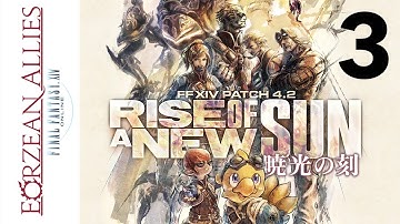 Eorzean Allies: Patch 4.2 Playthrough Part 3