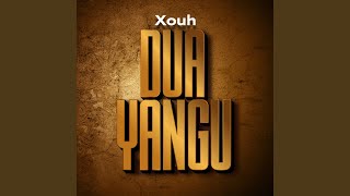 Video thumbnail of "Xouh - Dua Yangu"