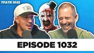 TFATK Ep. 1032