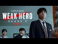 Weak Hero 2 | EP-07 [Part-04 ] हिंदी में |