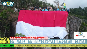 Peringatan HUT RI, Bendera Raksasa Berkibar di Bukit Batu Berambai