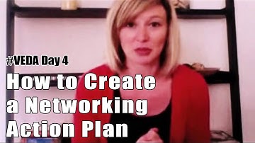 How to Create a Networking Action Plan - #VEDA Day #4