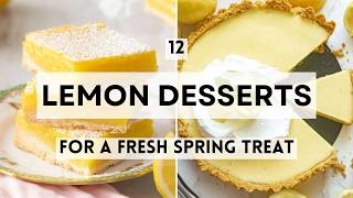 12 Easy Lemon Desserts For A Fresh Spring Treat