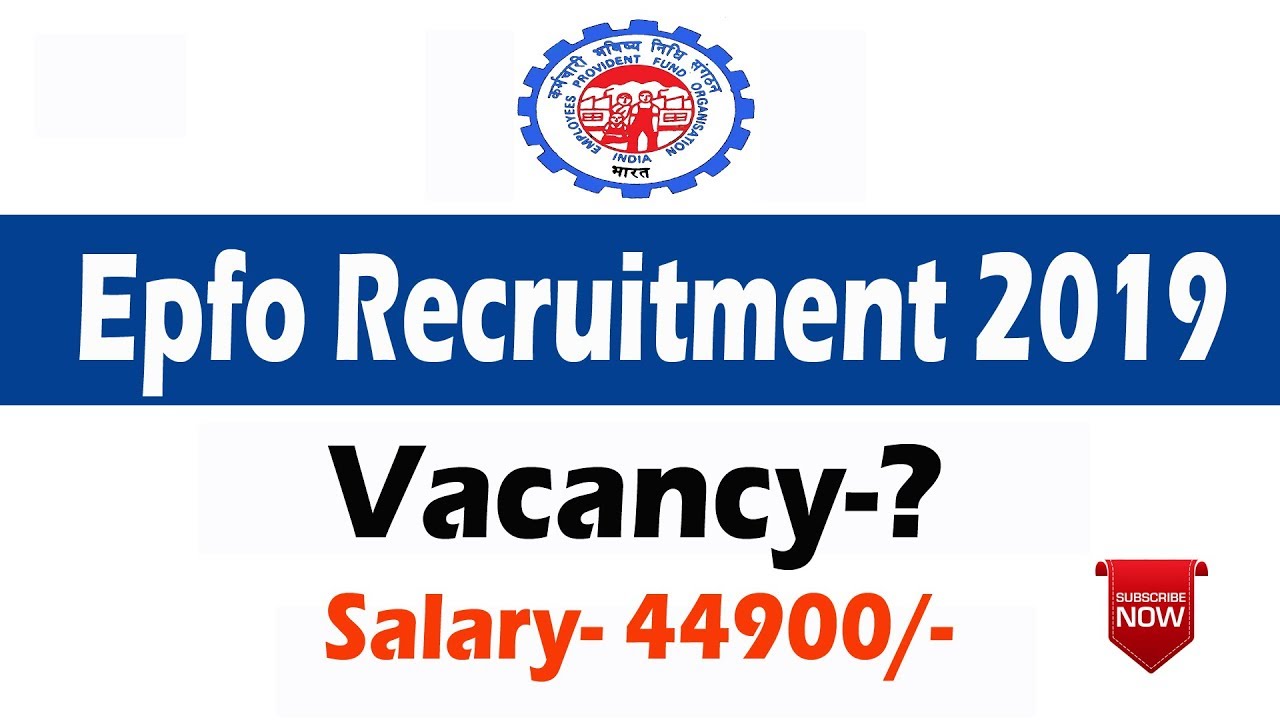 EPFO Recruitment 2019 I EPFO Assistant Online Form 2019- Eligibility, Salary, Exam Pattern, Syllabus