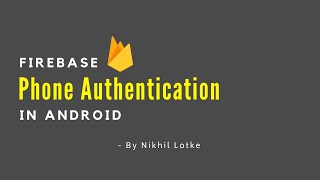 Firebase User Phone Authentication verification by OTP in Android