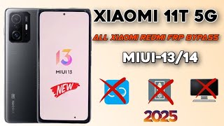 💥Xiaomi 11T-5G Frp Lock Bypass (2025) / All Xiaomi Redmi Frp Unlock /MIUI-13,14/ without Pc✅