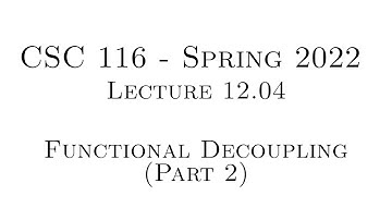 C++ Programming (Spring 2022) - Lecture 12.04 - Functional Decoupling
