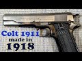 Shooting A 100 Year Old Colt 1911 .45 ACP - Taking My 1918 Colt Beauty To The Range and Having Fun!