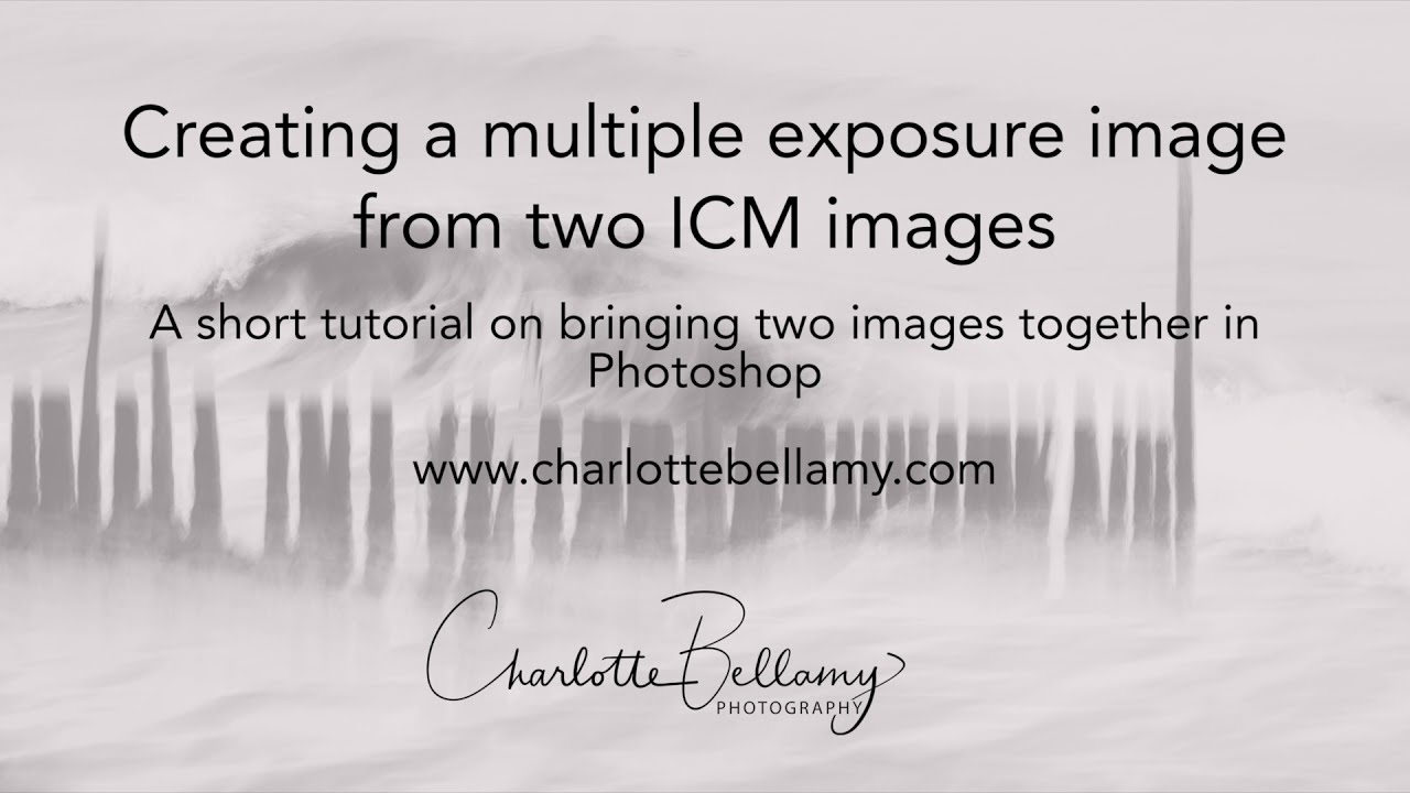A short video to show me bringing two ICM images together to create a multiple exposure in Photoshop