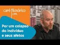 Por um colapso do indivduo e de seus afetos  vladimir safatle