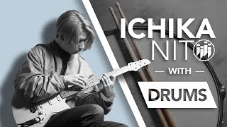 Ichika Nito w/ Drums