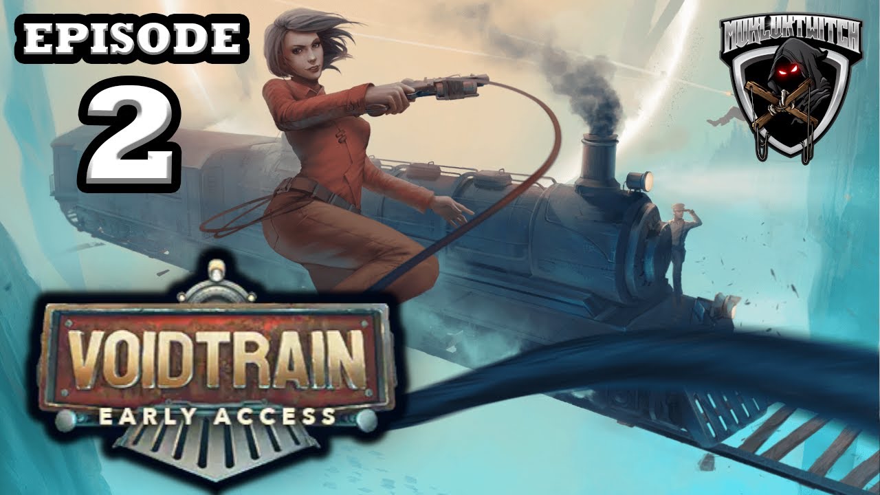 Mukluk Plays Voidtrain (Early Access) Part 2