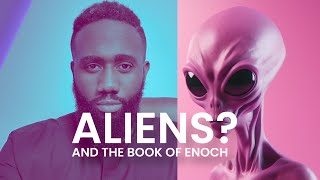 Aliens & The Book of Enoch | Should Christians read it?