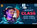 NIGHT CLASS APKE SAWAAL MERE JAWAB 3DSMAX VRAY  LIVE  CLASS 88