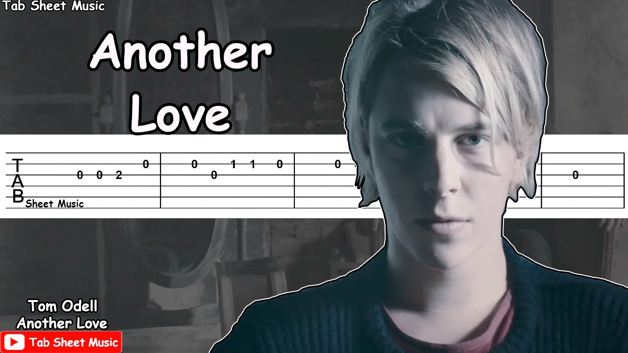 Sad tabs. Tom Odell 2023. NF,as Tom Odell - another Love Guitar Tutorial.