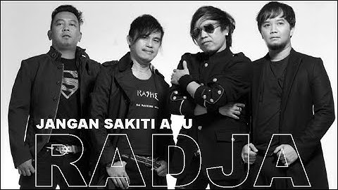 RADJA - JANGAN SAKITI AKU