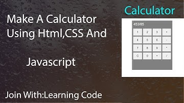 Make A Simple Calculator using Html,css And Javascript