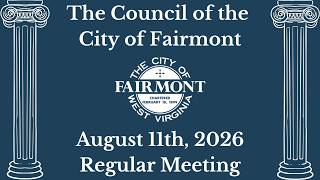 City of Fairmont City Council Meeting August 11th 2026