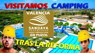 Camping Valencia Sandaya!!! Muchas Opiniones buenas y Malas tras la Reforma, Mejor os lo enseñamos.